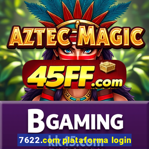 7622.com plataforma login